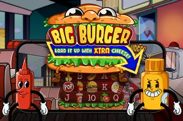 big burger load it up with xtra cheese